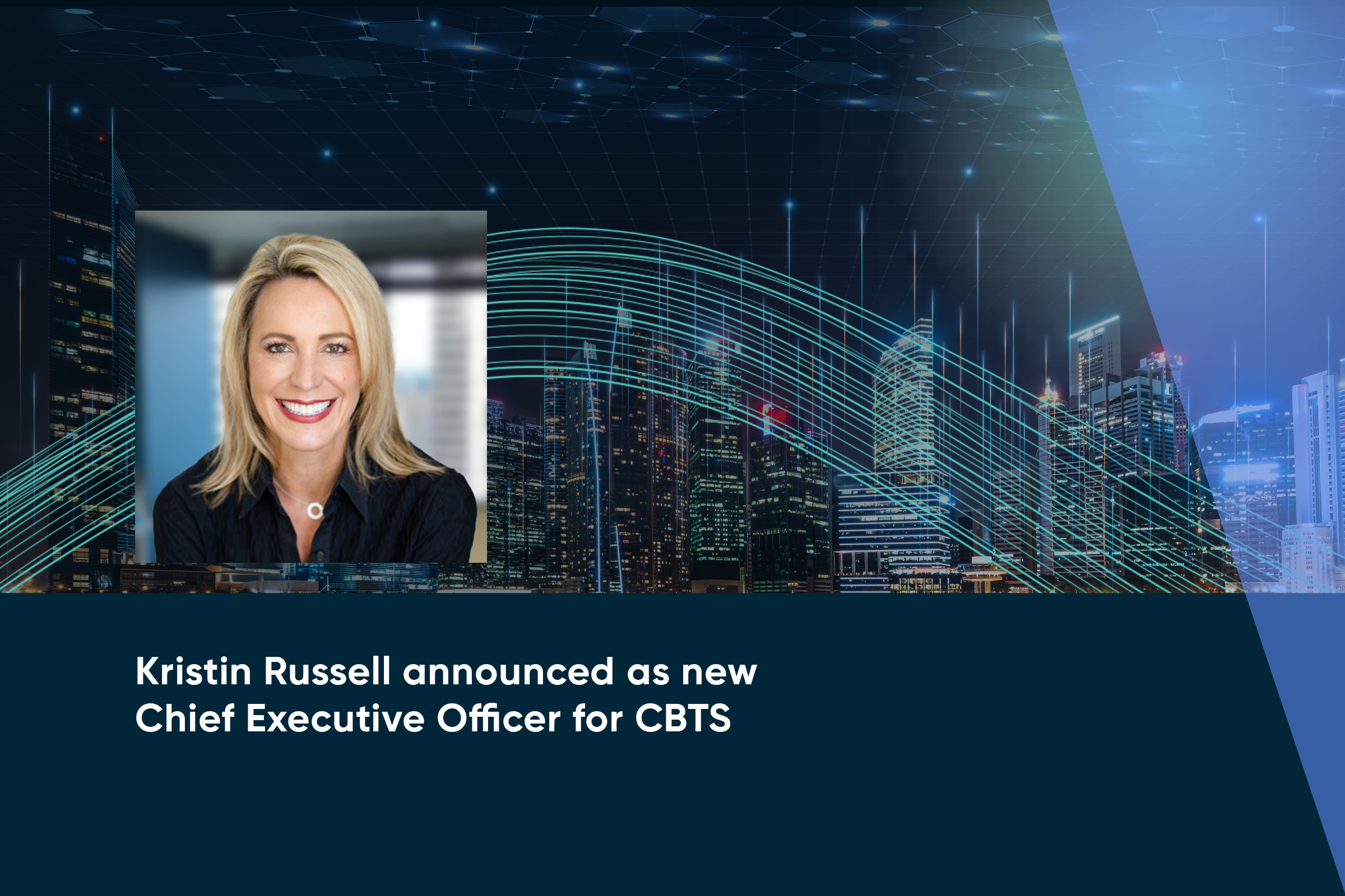 <span id="hs_cos_wrapper_name" class="hs_cos_wrapper hs_cos_wrapper_meta_field hs_cos_wrapper_type_text" style="" data-hs-cos-general-type="meta_field" data-hs-cos-type="text" >Kristin Russell announced as new Chief Executive Officer for CBTS</span>