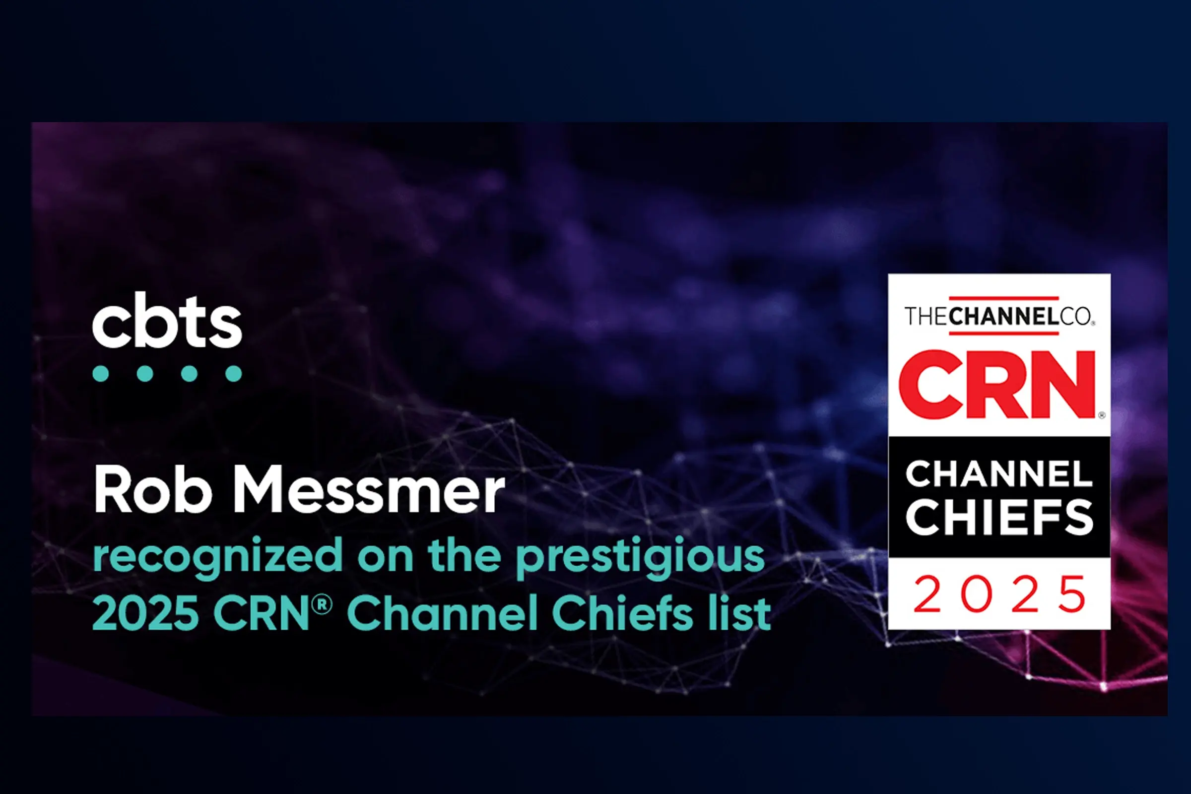<span id="hs_cos_wrapper_name" class="hs_cos_wrapper hs_cos_wrapper_meta_field hs_cos_wrapper_type_text" style="" data-hs-cos-general-type="meta_field" data-hs-cos-type="text" >Rob Messmer recognized on the prestigious 2025 CRN® Channel Chiefs list</span>
